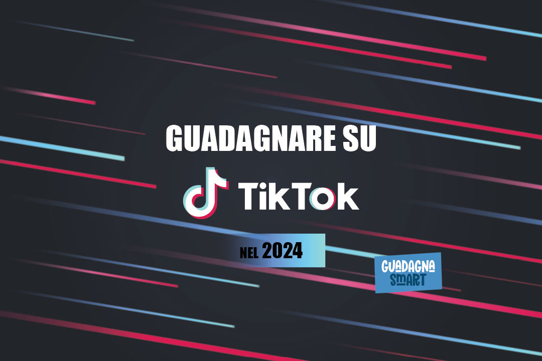 Come guadagnare su TikTok nel 2024: 10 consigli