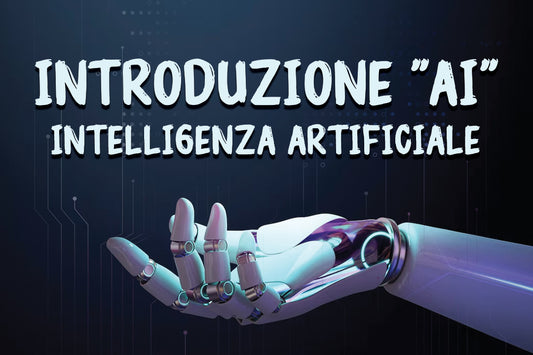 Introduzione all'Intelligenza Artificiale: Cos'è, Come Funziona e le Migliori Soluzioni per Iniziare!