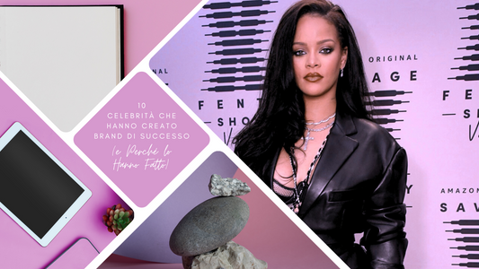 10 Celebrità che Hanno Creato Brand di Successo (e Perché lo Hanno Fatto)