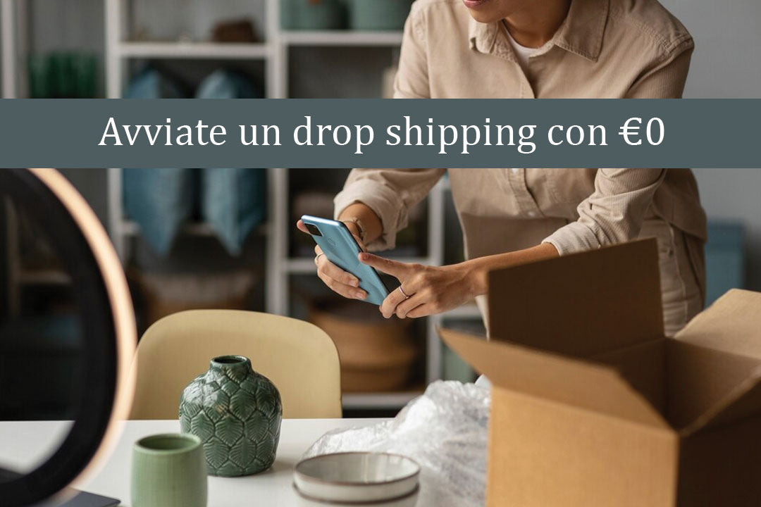 Avviate un negozio drop shipping con €0