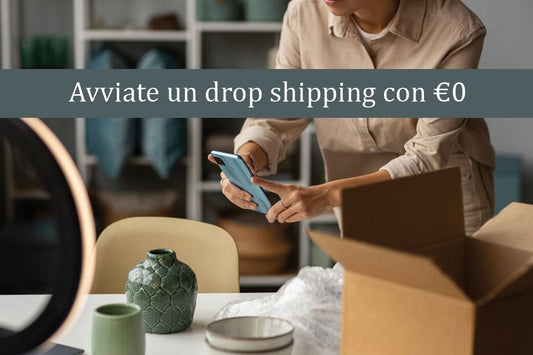 Avviate un negozio drop shipping con €0