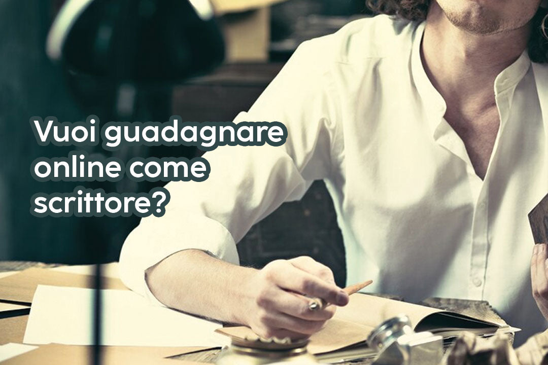 Vuoi guadagnare online come scrittore?