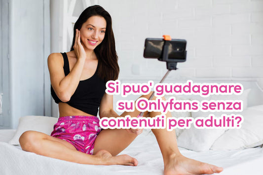 Si puó guadagnare su Onlyfans senza contenuti per adulti?