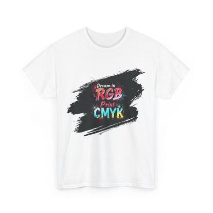 Dream in RGB, Print in CMYK – T-shirt per Veri Creativi!