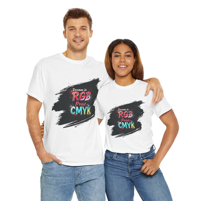 Dream in RGB, Print in CMYK – T-shirt per Veri Creativi!